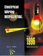 ELECTRICAL WIRING RESIDENTIAL TWELFTH EDITION   1996  PDF电子版封面  0827368410  RAY C.MULLIN 