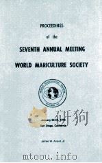 SEVENTH ANNUAL MEETING WORLD MARICULTURE SOCIETY 1976   1976  PDF电子版封面    JAMES W.AVAULT 
