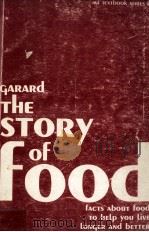 THE STORY OF FOOD   1974  PDF电子版封面  0870551558  IRA D.GARARD 