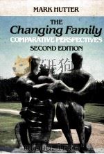 THE CHANGING FAMILY:COMPARATIVE PERSPECTIVES SECOND EDITION（1988 PDF版）