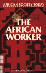 THE AFRICAN WORKER   1988  PDF电子版封面  0521314917  BILL FREUND 