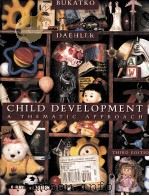 CHILD DEVEL OPMENT:A THEMATIC APPROACH THIRD EDITION   1998  PDF电子版封面  0395868270  DANUTA BUKATKO MARVIN W.DAEHLE 