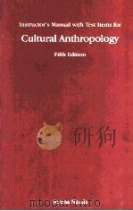 INSTRUCTOR'S MANUAL WITH TEST ITEMS FOR CULTURAL ANTHROPOLOGY FIFTH EDITION   1994  PDF电子版封面  0534214398  SERENA NANDA 