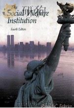 THE SOCIAL WELFARE INSTITUTION:AN INTRODUCTION FOURTH EDITION   1983  PDF电子版封面  0669067482  RONALD C.FEDERICO 