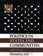 POLITICS IN STATES AND COMMUNITIES NINTH EDITION   1997  PDF电子版封面  0132587084  THOMAS R.DYE 