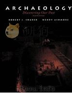 ARCHAEOLOGY DISCOVERING OUR PAST SECOND EDITION   1993  PDF电子版封面  155934041X  ROBERT J.SHARER WENDY ASHMORE 