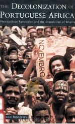THE DECOLONIZATION OF PORTUGUESE AFRICA   1997  PDF电子版封面  0582259932   