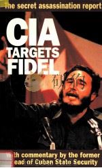 CIA TARGETS FIDEL   1996  PDF电子版封面  1875284907  DAVID SPRATT 