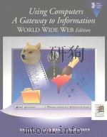USING COMPUTERS A GATEWAY TO INFORMATION WORLD WIDE WEB EDITION（1996 PDF版）