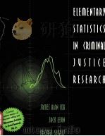 ELEMENTARY STATISTICS:IN CRIMINAL JUSTICE RESEARCH   1999  PDF电子版封面  032102463X   