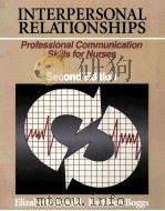 INTERPERSONAL RELATIONSHIPS:PROFESSIONAL COMMUNICATION SKILLS FOR NURSES SECOND EDITION   1995  PDF电子版封面  0721666841  ELIZABETH ARNOLD KATHLEEN UNDE 