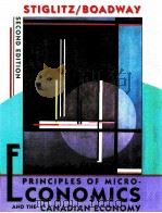 PRINCIPLES OF MICRO-ECONOMICS AND THE CANADIAN ECONOMY SECOND EDITION   1997  PDF电子版封面  0393970531  JOSEPH E.STIGLITZ ROBIN W.BOAD 