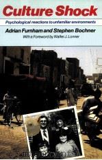 CULTURE SHOCK:PSYCHOLOGICAL REACTIONS TO UNFAMILIAR ENVIRONMENTS   1986  PDF电子版封面  0415045231  ADRIAN FURNHAM STEPHEN BOCHNER 