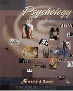 PSYCHOLOGY IN THE NEW MILLENNIUM SEVENTH EDITION   1999  PDF电子版封面  0155002159  SPENCER A.BATHUS 