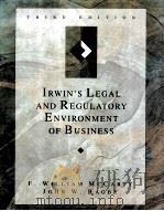 IRWIN'S LEGAL AND REGULATORY ENVIRONMENT OF BUSINESS THIRD EDITION   1990  PDF电子版封面  0256140715   