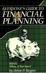 EVERYONE'S GUIDE TO FINANCIAL PLANNING WINN (WHEN IF NOT NOW)   1984  PDF电子版封面  0915915006   