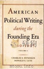 AMERICAN POLITICAL WRITING DURING THE FOUNDING ERA 1760-1805 VOLUME I   1983  PDF电子版封面  0865970416  CHARLES S.HYNEMAN DONALD S.LUT 