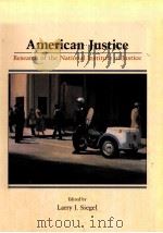 AMERICAN JUSTICE:RESEARCH OF THE NATIONAL INSTITUTE OF JUSTICE   1990  PDF电子版封面  0314565655  LARRY J.SIEGEL 
