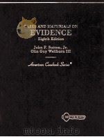 CASES AND MATERIALS ON EVIDENCE EIGHTH EDITION   1996  PDF电子版封面  031406639X  JOHN F.SUTTON OLIN GUY WELLBOR 