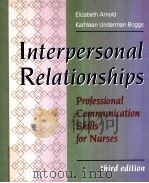 INTERPERSONAL RELATIONSHIPS THIRD EDITION   1999  PDF电子版封面  0721681034  ELIZABETH ARNOLD KATHLEEN UNDE 