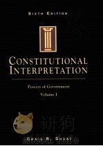 CONSTITUTIONAL INTERPRETATION POWERS OF GOVERNMENT VOLUME I SIXTH EDITION（1996 PDF版）