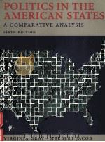 POLITICS IN THE AMERICAN STATES:A COMPARATIVE ANALYSIS SIXTH EDITION   1996  PDF电子版封面  156802035X   