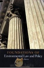 FOUNDATIONS OF ENVIRONMENTAL LAW AND POLICY   1997  PDF电子版封面  1566629969  RICHARD L.REVESZ 