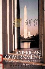 AMERICAN GOVERNMENT:READINGS ON CONTINUITY AND CHANGE SECOND EDITION   1993  PDF电子版封面  0312037163  ROBERT HARMEL 