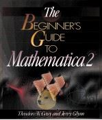 THE BEGINNER'S GUIDE TO MATHEMATICA VERSION 2   1992  PDF电子版封面  020158221X   