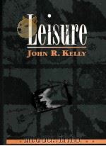 LEISURE THIRD EDITION   1996  PDF电子版封面  0131105612  JOHN R.KELLY 