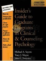 INSIDER'S GUIDE TO GRADUATE PROGRAMS IN CLINICAL AND COUNSELING PSYCHOLOGY 1998/1999 EDITION   1998  PDF电子版封面  1572302747  MICHAEL A.SAYETTE TRACY J.MAYN 