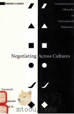 NEGOTIATING ACROSS CULTURES:COMMUNICATION OBSTACLES IN INTERNATIONAL DIPLOMACY（1991 PDF版）