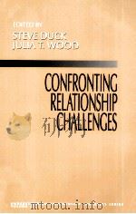 CONFRONTING RELATIONSHIP CHALLENGES   1995  PDF电子版封面  0803956495  STEVE DUCK JULIA T.WOOD 