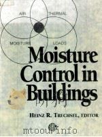 MOISTURE CONTROL IN BUILDINGS   1994  PDF电子版封面  0803120516   