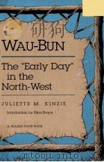 WAU-BUN:THE   1992  PDF电子版封面  0252062329  JULIETTE M.KINZIE 