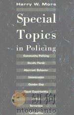 SPECIAL TOPICS IN POLICING   1992  PDF电子版封面  0870845748   