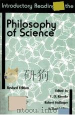 INTRODUCTORY READINGS IN THE PHILOSOPHY OF SCIENCE REVISED EDITION   1988  PDF电子版封面  0879754230  E.D.KLEMKE ROBERT HOLLINGER A. 