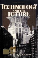TECHNOLOGY AND THE FUTURE FIFTH EDITION   1990  PDF电子版封面  0312018851  ALBERT H.TEICH 