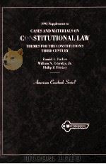 1993 SUPPLEMENT TO CASES AND MATERIALS ON CONSTITUTIONAL LAW:THEMES FOR THE CONSTITUTION'S THIR   1993  PDF电子版封面  0314025618  DANIEL A.FARBER WILLIAM N.ESKR 