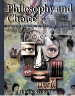 PHILOSOPHY AND CHOICE:SELECTED READINGS FROM AROUND THE WORLD   1999  PDF电子版封面  1559349646  KIT R.CHRISTENSEN 