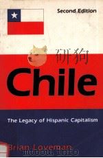 CHILE:THE LEGACY OF HISPANIC CAPITALISM SECOND EDITION   1988  PDF电子版封面  0195052196  BRIAN LOVEMAN 