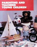 PARENTING AND TEACHING YOUNG CHILDREN   1990  PDF电子版封面  0070287961   