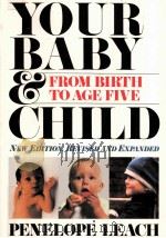 YOUR BABY & CHILD FROM BIRTH TO AGE FIVE   1994  PDF电子版封面    PENELOPE LEACH 