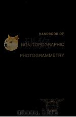 HANDBOOK OF NON-TOPOGRAPHIC PHOTOGRAMMETRY   1979  PDF电子版封面    H.M.KARARA 