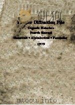 POWDER DIFFRACTION FILE ORGANIC MATERIALS SEARCH MANUAL HANAWALT·ALPHABETICAL·FORMULAE1979   1979  PDF电子版封面     