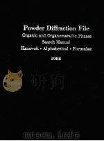 POWDER DIFFRACTION FILE ORGANIC PHASES SEARCH MANUAL HANAWALT·ALPHABETICAL·FORMULAE 1988   1988  PDF电子版封面     