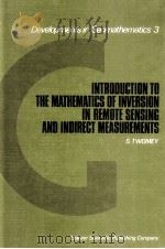 INTRODUCTION TO THE MATHEMATICS OF INVERSION IN REMOTE SENSING AND INDIRECT MEASUREMENTS（1977 PDF版）