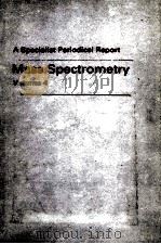 MASS SPECTROMETRY VOLUME 4   1976  PDF电子版封面  0851862888  R.A.W.JOHNSTONE 