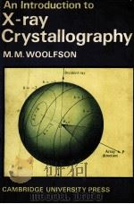 X-RAY CRYSTALLOGRAPHY   1970  PDF电子版封面  052129343X  M.M.WOLFSON 