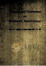 INTERNATIONAL CONFERENCE ON MOSSBAUER SPECTROSCOPY   1979  PDF电子版封面     